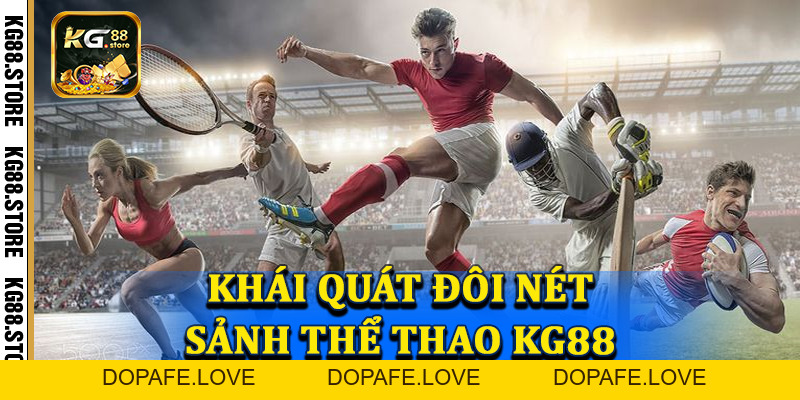 Thể thao KG88 - Khám phá nền tảng cá cược thể thao hành đầu châu Á - kg88.store