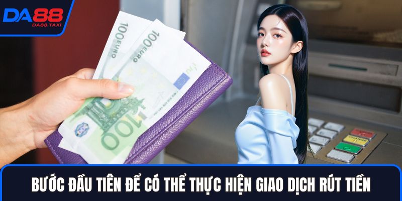 Rút Tiền DA88 – Quy Trình Đổi Thưởng Cực Nhanh Chóng