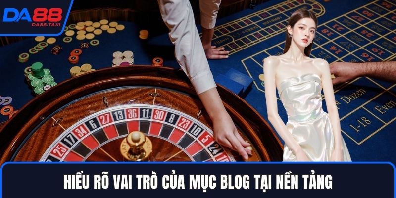 Blogs DA88 – Nơi cập Nhật Tin Tức Mới Nhất Mỗi Ngày