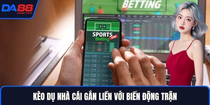 Kèo Dụ Nhà Cái Là Gì? Dấu Hiệu Nhận Biết Bẫy Tỷ Lệ Của Nhà Cái DA88