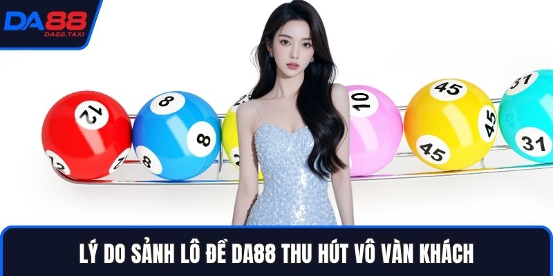 Lô Đề DA88 - Tinh Hoa Số Học Tuyệt Đỉnh Hanh Thông