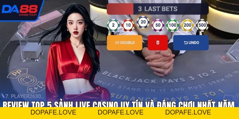 Review Sảnh Live Casino Uy Tín Và Đáng Chơi Nhất Năm 2026