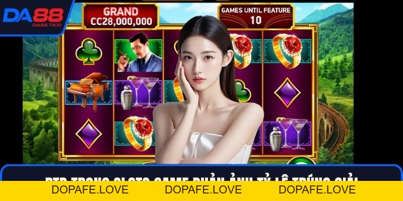 Chỉ Số RTP Trong Slots Game Là Gì? Chìa Khóa Chọn Game Nổ Hũ Dễ Thắng Tại DA88