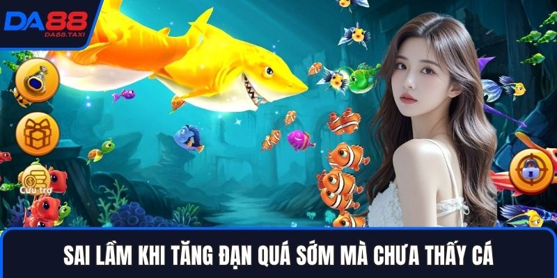 Hướng Dẫn Chiến Thuật Bắn Tăng Đạn Diệt Cá Lớn Tại Sảnh Bắn Cá DA88