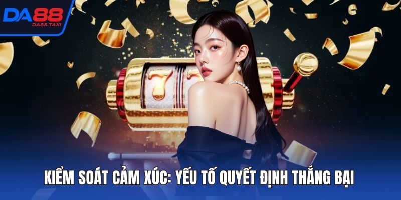 Tâm Lý Chơi Casino: Yếu Tố Quyết Định Thắng Bại Tại Casino DA88
