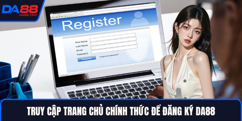 Đăng Ký DA88 - Các Bước Tạo Tài Khoản Siêu Nhanh Chóng